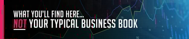 What You’ll Find Here … NOT Your Typical Business Book