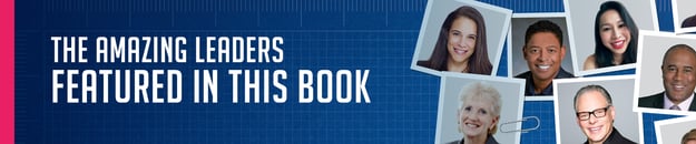 The Amazing Leaders Featured in This Book