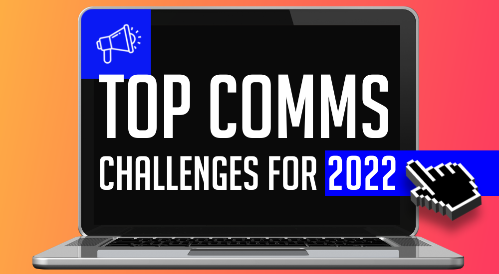 Top-challenges-for-communicators-in-2022-The-Grossman-Group