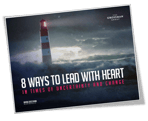 8 Ways to Lead with Heart in Times of Uncertainty and Change ebook