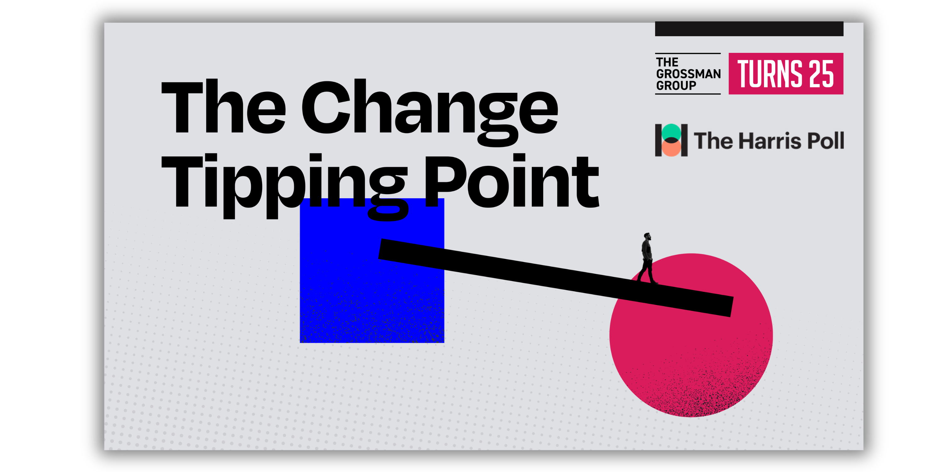 [Free Research Report] The Change Tipping Point | The Grossman Group