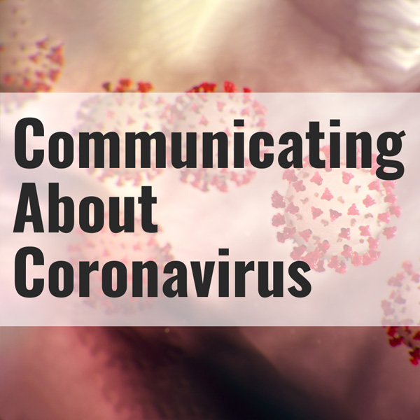 Communicating about coronavirus